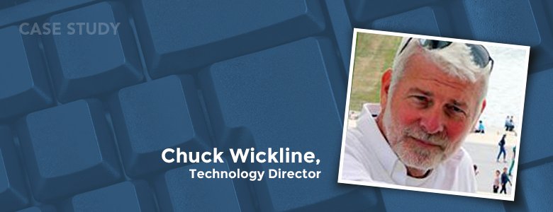 Case Study: Chuck Wickline - Technology Director k-12 Refurbished